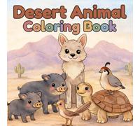 Desert Animal Coloring Book: Cute & Easy Coloring Pages for Toddlers and Kids
