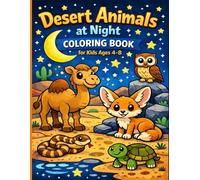 Desert Animals at Night Coloring Book for Kids: Calm Night Scenes with Big Bold Lines & Large Easy Spaces