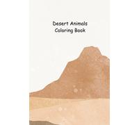 Desert Animals Coloring Book: For Children ages 3-6