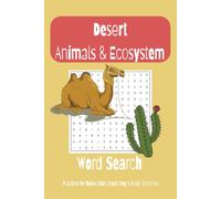 Desert Animals & Ecosystem Word Search Puzzle Book: Word Search with Easy to Read Print about Desert Animals, Ecosystem & Ecology | 6x9 inches, 110 ... Puzzles Book Fun, Education & Relaxation)