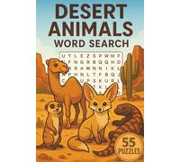 Desert Animals Word Search: 55 Puzzles Featuring Desert Mammals, Birds, Reptiles, Insects, Plants & Survival Skills