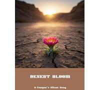 Desert Bloom: A Canyon'S Silent Song