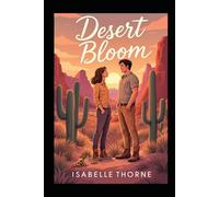Desert Bloom: A Forbidden Professor-Student Romance