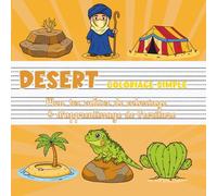 Désert - Coloriage simple | Mon premier cahier de coloriage & d'apprentissage de l’écriture: Cactus géants, dunes dorées, palmiers et animaux du désert