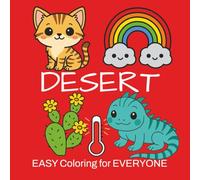 Desert Coloring Book: Easy & Large Designs | Cute Desert Animals | Coloring for Everyone: Kids, Teens, Adults, Seniors (Easy Coloring for Everyone)