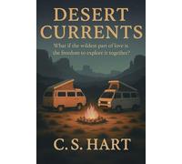 Desert Currents: What if the wildest part of love is the freedom to explore it together? (Firelight & Footprints)
