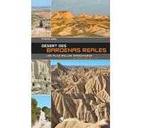 Désert des Bardenas Reales, les plus belles randon: Les plus belles randonnées à pied et à VTT