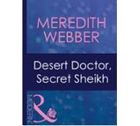 Desert Doctor Secret Sheikh (ebook)