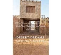 Desert Dreams & Medina Streets: A Travel Journal for Exploring Morocco’s Hidden Gems, Ancient Cities, and Sahara Adventures