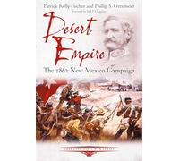 Desert Empire: The 1862 New Mexico Campaign (Emerging Civil War)
