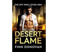 Desert Flame (The Spy Who Loved Men)
