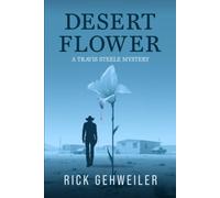 Desert Flower: A Travis Steele Mystery (The Travis Steele Series)