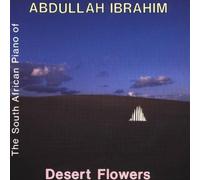 Desert Flower by Abdullah Ibrahim (2002-05-27)