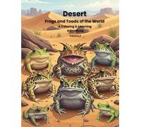 Desert Frogs of the World: A Coloring & Learning Adventure (The Frog Explorer Series)