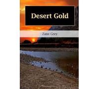 Desert Gold: A Romance of the Border