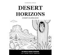 Desert Horizons: A Bold Monochrome Coloring Book of Cacti, Canyons, Wildlife & Desert Skies