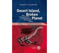 Desert Island, Broken Planet: Risk and Sustainability in Contemporary Robinsonade Fiction: 477