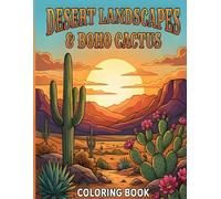 Desert Landscapes & Boho Cactus Coloring Book: A Relaxing Adult Coloring Book of Southwestern Cactus Scenes, Bohemian Sunsets, and Minimalist Wilderness Patterns
