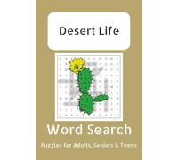 Desert Life Word Search: Easy to read print about the desert, cacti, and more | 6x9 inches, 110 pages | 50+ puzzles...gifts for vacations, holidays, and free time