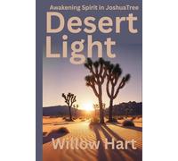 DESERT LIGHT: Awakening Spirit in Joshua Tree (Energy Healing Through Nature)