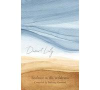 Desert Lily: Resilience in the Wilderness