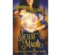 Desert Magic: A Sapphic Urban Fantasy: A Sapphic Witchy Urban Fantasy: 1 (Witches of Wiccanburg)