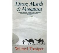 Desert, Marsh and Mountain: The World of a Nomad [Idioma Inglés]