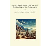 Desert Meditations: Nature and Spirituality of the Southwest (Classic Books)