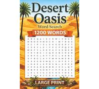Desert Oasis Large Print Word Search Puzzle: Calming Desert Themed Word Find Puzzles for Adults & Seniors, Brain Focus Activity for Stress Relief & Mental Clarity (Calming Mind Press)