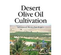 Desert Olive Oil Cultivation: Advanced Bio Technologies