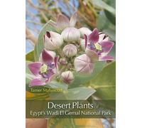 DESERT PLANTS OF EGYPT'S WADI EL GEMAL NATIONAL PARK [Idioma Inglés]