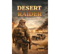 Desert Raider: A World War II Novel of the Desert War in North Africa (The WWII George Carey Series)