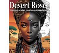 Desert Roses: Stunning African Women Coloring Journey