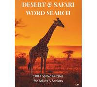 Desert & Safari Word Search: Large Print - 100 Themed Puzzles for Adults and Seniors