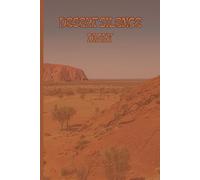 DESERT SILENCE DIARY FOR YOUR DAILY EXPERIENCES AND THOUGHTS OR DREAMS WHAT YOU COME UP WITH AND FILL DAILY: For Teens, Adults and Seniors.