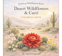 Desert Wildflowers and Cacti Coloring Book: American wildflowers series
