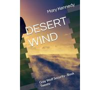 DESERT WIND: Gray Wolf Security - Book Twenty