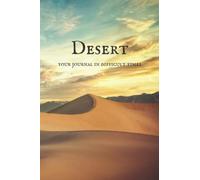 Desert: Your Journal In Difficult Times: Desert Season Diary, encouraging scripture and Depression Diary for Men or Woman