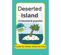 Deserted Island Crossword puzzles: Crossword Puzzles with easy to read print about being on a deserted island , in the Caribbean sea, and more | 6X9 ... Gift for Vacations, Holidays and Relaxation