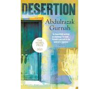 Desertion: By the winner of the Nobel Prize in Literature 2021 (Bloomsbury Paperbacks)
