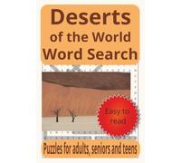Deserts of the World Word Search: Puzzles for adults, seniors, and teens