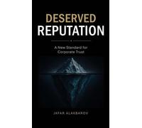 Deserved Reputation: A New Standard for Corporate Trust