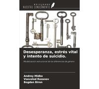 Desesperanza, estrés vital y intento de suicidio.: Modelización estructural de las diferencias de género