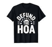 Desfinanciar la Asociación de Propietarios de Casa de HOA Defund The HOA Camiseta
