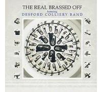 Desford Colliery Band, the - The Real Brassed Off