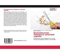 Deshabituación Tabáquica: prioridad urgente: Intervención con fumadores con uso de nuevas tecnologías. Análisis y resultados