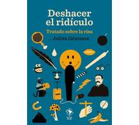 Deshacer el ridículo: Tratado sobre la risa (Caja baja)