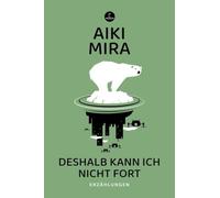 Deshalb kann ich nicht fort: Sämtliche SF-Storys 2021-2024
