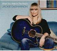 Deshannon, Jackie - When You Walk in the Room