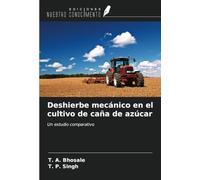 Deshierbe mecánico en el cultivo de caña de azúcar: Un estudio comparativo
